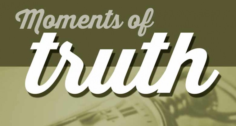 Moments of Truth current series