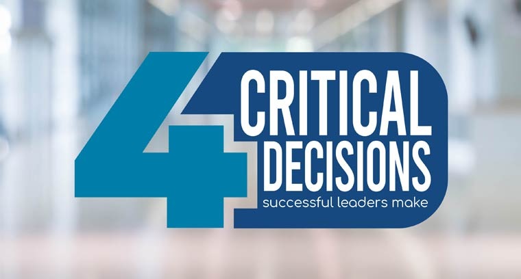 4 Critical Decisions