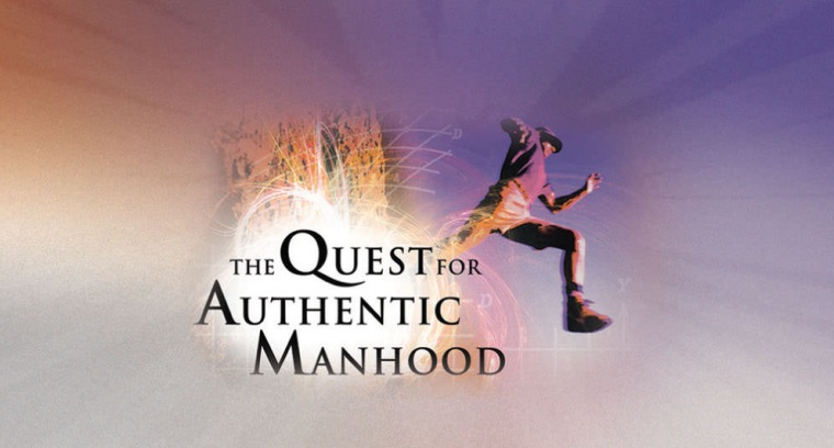 The Quest for Authentic Manhood current series