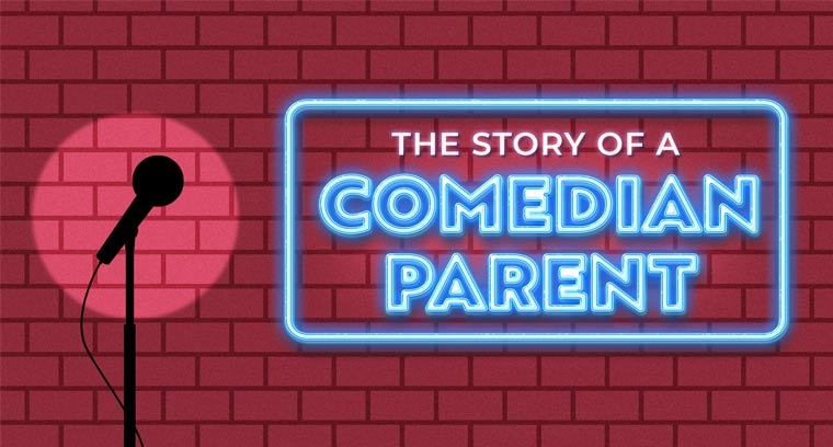 The Story of a Comedian Parent