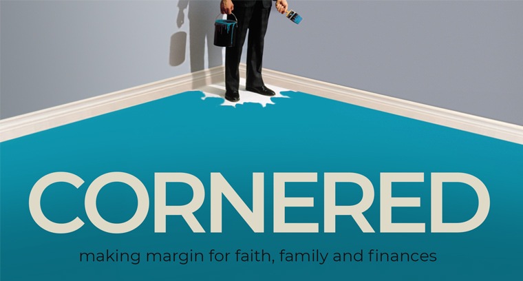 Cornered: Making Margin for Faith, Family, and Finances current series