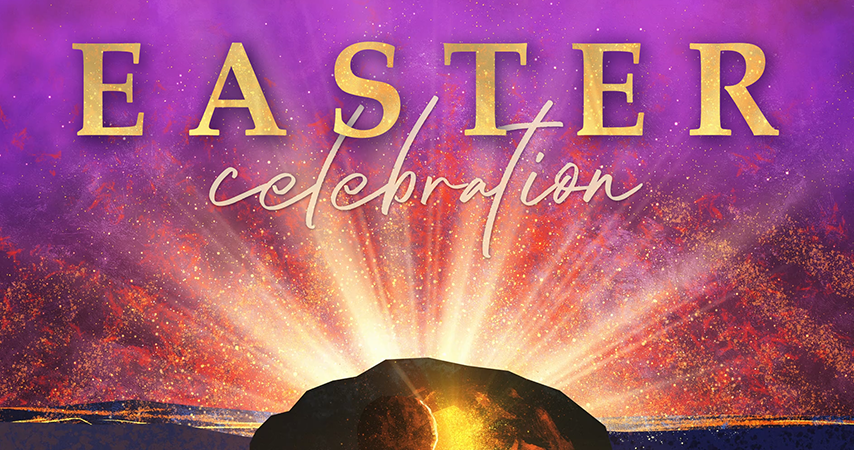 Easter Celebration: 8:30 a.m., 9:45 a.m., 11 a.m. & 12:15 p.m.
