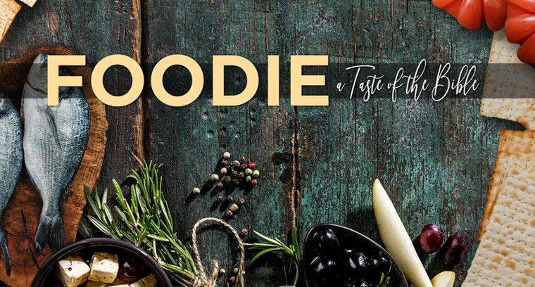 Foodie:  A Taste of the Bible, Exp