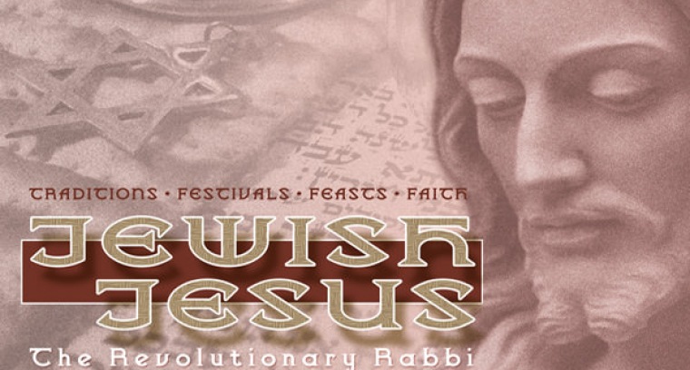 JEWISH JESUS: The Revolutionary Rabbi current series