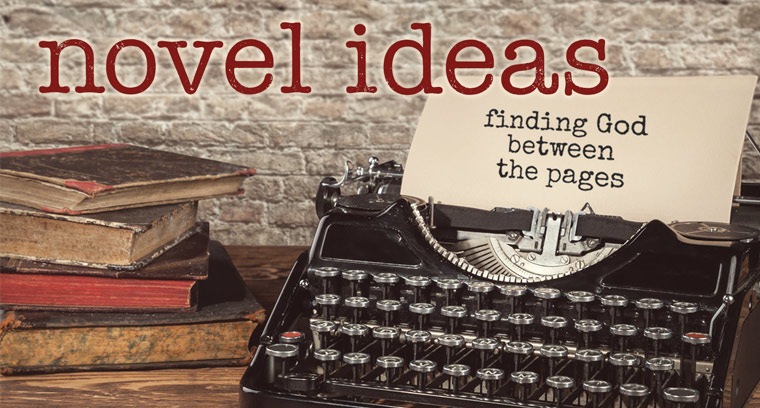 Novel Ideas: Finding God Between the Pages