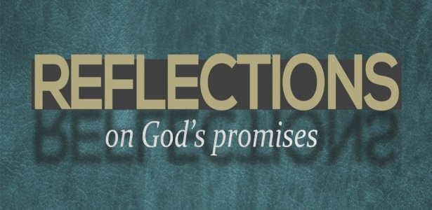 Reflections On God's Promises