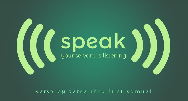 Speak: Your Servant Is Listening