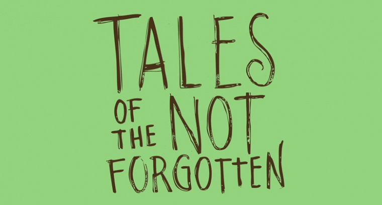 Tales Of The Not Forgotten