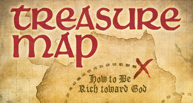 Treasure Map: How to Be Rich Toward God current series