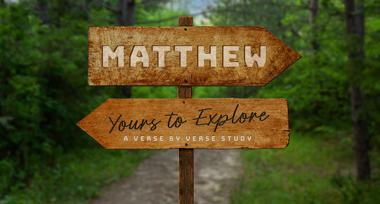 Matthew: Yours to Explore